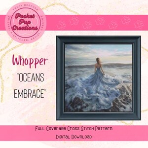 Oceans Embrace-Whopper Size full coverage cross stitch, instant PDF download, pattern keeper, cross stitch pdf, Woman in the ocean stitch