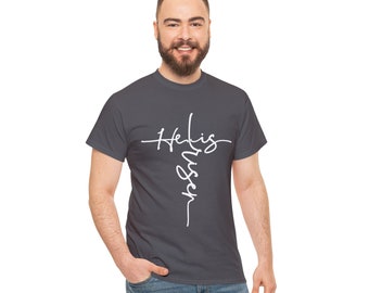 He is Risen, Christian Unisex Heavy Cotton Tee, Jesus is alive, Christian gift, religious tshirt
