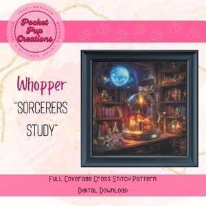 May include: A full-coverage cross stitch pattern of a sorcerers study with a large glass dome over a glowing book, a moon in the background, and a bookshelf filled with books. The pattern is titled "Whopper "Sorcerers Study"".