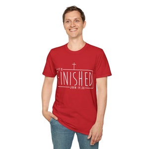 It is Finished Unisex Softstyle T-Shirt, John 19 30 T-shirt, Christian T-shirt, Religious T-shirt image 5