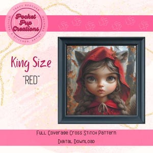 May include: A framed cross-stitch pattern featuring a young girl in a red hooded cloak with wolf ears. The text "King Size" and "RED" are displayed. The image is a digital download from Pocket Pup Creations.