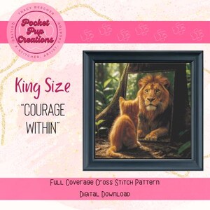 May include: King size cross stitch pattern featuring a lion and a cat looking at each other in a mirror. The pattern is titled "Courage Within".