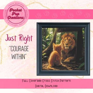 Courage Within Just Right– Lion & Kitten Cross Stitch Pattern PDF | Inspirational Animal Portrait | Full Coverage Design