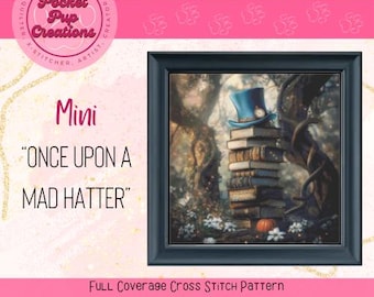 Once Upon a Mad Hatter Mini-Alice in Wonderland Cross Stitch Pattern PDF-Full Coverage Fantasy Books & Hat - Pattern Keeper Compatible