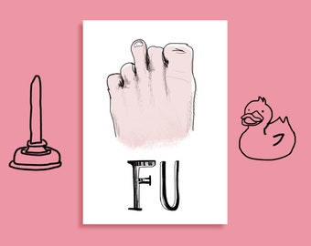 Greeting Card, Insult "FU" Foot, Annoy, Stinkefinger, Wanker, Bullying, Cheeky, Funny, Work Colleagues, Office, Enemies, Friends