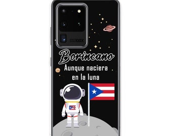 Samsung Galaxy S10-S22 Cover Yo Seria Borincano Aunque Naciera En La Luna, Puerto Rico Flag, Puerto Rican, Puerto Rican Flag, Boricua Pride