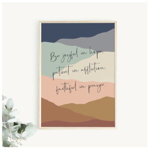 Encouraging Modern Christian Wall Print Be joyful in hope print - Romans 12:12 Wall Decor Christian Gift Art Bible Verse Scripture