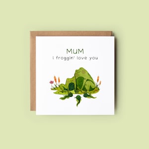 Froggin Love You Tarjeta del Día de la Madre // Linda tarjeta de mamá rana verde, diseño de rana de dibujos animados, ilustración de rana acuarela, día de la madre juego de palabras, punny