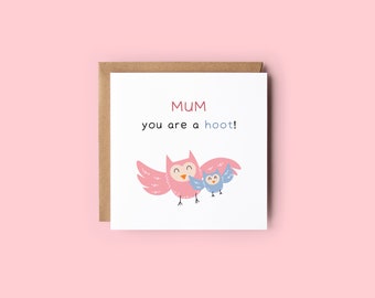 Owl You're a Hoot Mother's Day Card // Cute Owls Mum Card, Cartoon Owl Design, Simple Owl Illustration, Pun Mother's Day, Punny