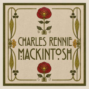 May include: A square textile print featuring the text CHARLES RENNIE MACKINTOSH in dark green lettering. The design includes two red roses with green leaves and stems, framed by stylized green line art borders on a light beige fabric background.