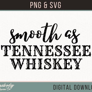 Tennessee whisky svg, glad als tennessee whisky svg, chris stapleton, svg, gesneden afbeelding, countrymuziek svg, whisky svg, png