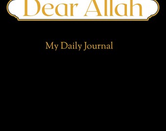 Dear Allah Digital Journal/Iman Muslim journal, Islamic Printable daily journal
