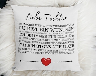 Kissen für Tochter - Liebe Tochter - Geburtstag - Geschenk für Tochter - Liebe Sprüche - Tochter Mutter Tochter Geschenk