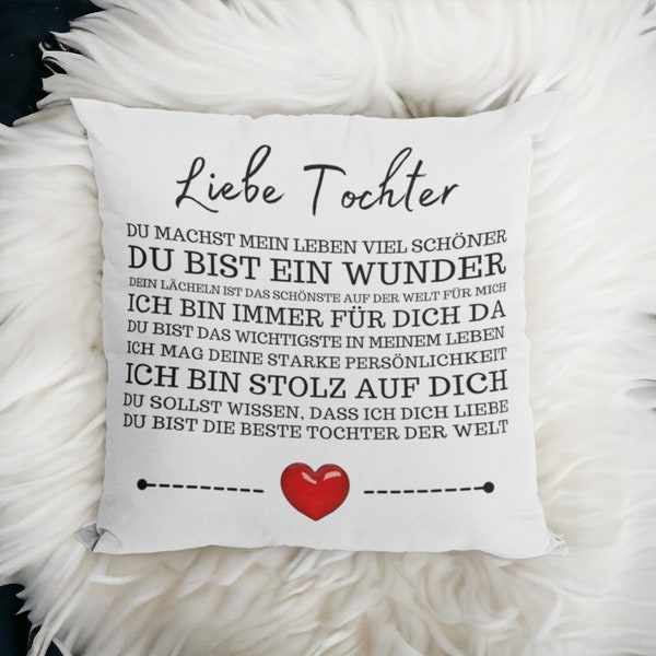 Kissen für Tochter - Liebe Tochter - Geburtstag - Geschenk für Tochter - Liebe Sprüche - Tochter Mutter Tochter Geschenk