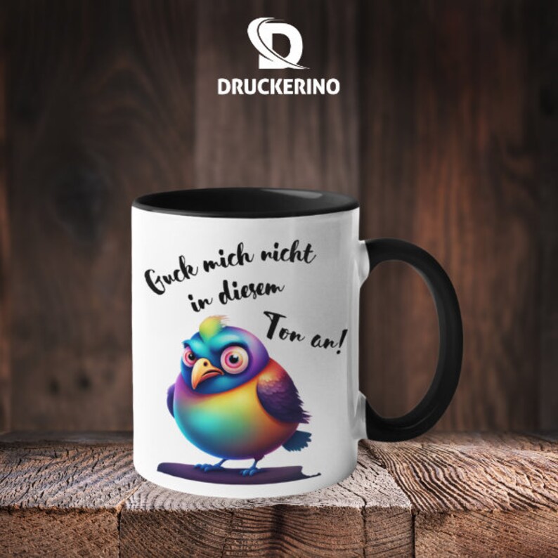 Tasse mit Spruch Guck mich nicht in diesem Ton an witzige Tasse