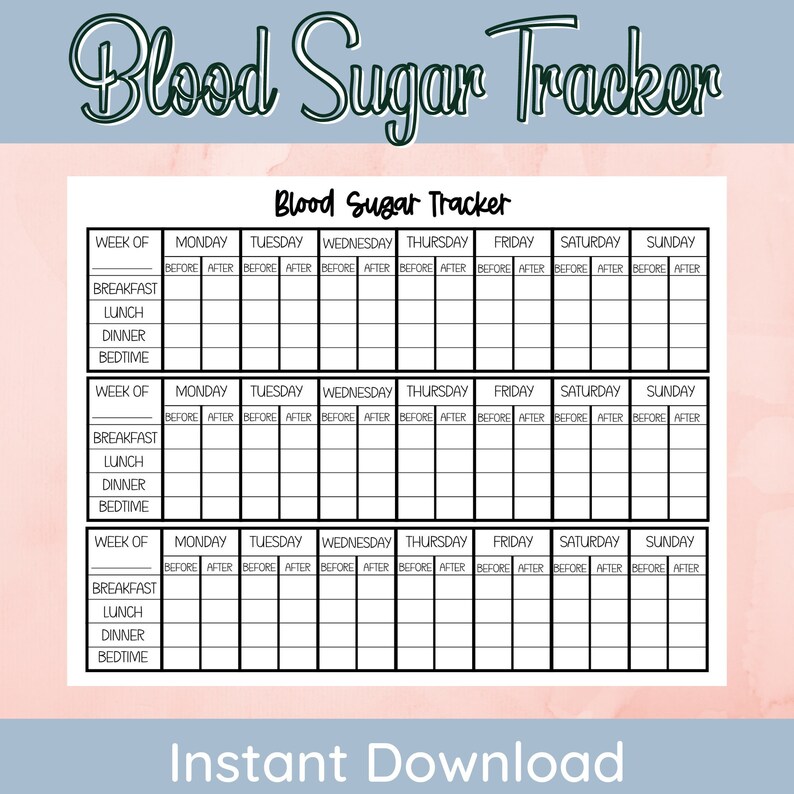 May include: A printable blood sugar tracker with three sections for tracking blood sugar levels before and after meals and bedtime. Each section has columns for the days of the week, including Monday, Tuesday, Wednesday, Thursday, Friday, Saturday, and Sunday.