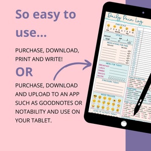May include: A digital tablet displaying a daily pain log template. The template includes sections for pain scale, vitals, medications, menu, stressors, mood tracker, and level of activity. The text "Daily Pain Log" is at the top of the template.