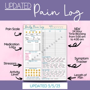 May include: A printable pain log tracker with sections for pain scale, medication log, stressors, activity level, mood tracker, and pain descriptors. The log includes a 24-hour time blocking section from 5:00 am to 4:00 am. The document is titled "UPDATED Pain Log" and has the date "3/5/23" at the bottom.