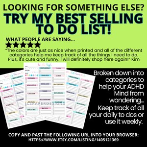 May include: A printable to-do list with colorful categories to help organize tasks. The list is broken down into sections like "Today's Brain", "To Do List", and "Set It Done List". The text "Broken down into categories to help your ADHD Mind from wondering... Keep track of all your daily to dos or use it weekly." is also included. The text "COPY AND PAST THE FOLLOWING URL INTO YOUR BROWSER: HTTPS://WWW.ETSY.COM/LISTING/1405121369" is at the bottom of the image.