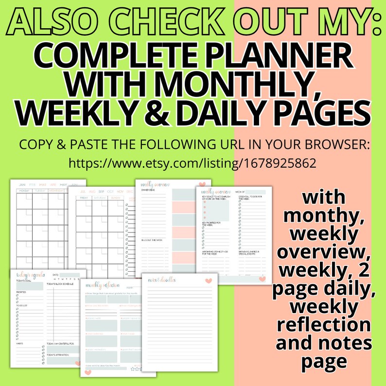 May include: A printable planner with monthly, weekly, and daily pages. The planner includes a weekly overview, a two-page daily spread, a weekly reflection page, and a notes page. The planner is designed with a pink and green color scheme and features a heart icon.