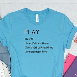 Definition of play, play based learning, play, teacher tee