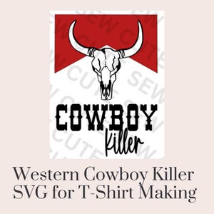 Cowboy Killer SVG für die Herstellung von T-Shirts