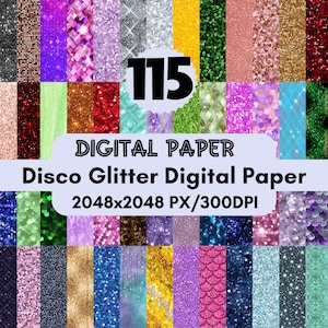 May include: A digital paper collection with 115 disco glitter designs. The image displays a range of glitter textures in colours such as gold, silver, pink, and blue. Text on the image reads "DIGITAL PAPER" and "Disco Glitter Digital Paper 2048x2048 PX/300DPI".