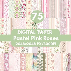 75 Pastel Pink Roses Digital Paper: Shabby Chic Scrapbooking (PNG Files)
