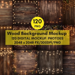 May include: A collection of 120 digital wood background mockups featuring rustic wooden planks with warm white string lights. The images are 2048 x 2048 pixels, 300 DPI, and in PNG format.