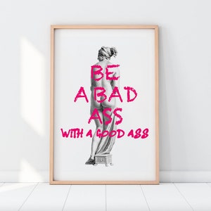 Funny Altered Vintage Painting, Be A Bad Ass Sarcasm QuoteArt (Digital Download)