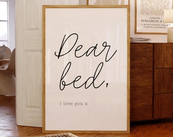Dear Bed I love you Bedroom Wall Art College Apartment Decor Above Bedroom Sign, Over Bed Bedroom wall art, Funny Dorm Decor | PRINTABLE