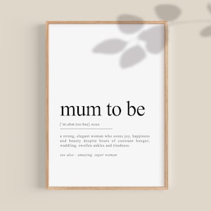 Mum to Be Definicja Wydruk, Prezent dla przyszłej mamy, Prezenty na baby shower, Prezent dla mamy w ciąży, przyszła mama, wydrukowana sztuka ścienna
