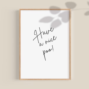 Have a nice poo print, Bathroom Print, Bathroom Posters, Toilet Print, funny bathroom decor, restroom decor, have a nice poop poster minimal