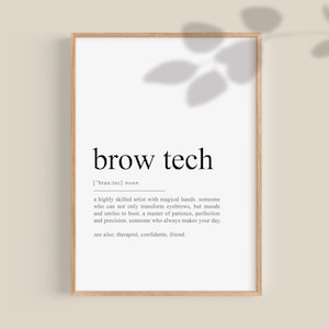 以下が含まれることがあります： 「brow tech」の定義を記した白黒の印刷可能な壁掛けアートプリント。魔法の腕を持つ高度な技術を持つアーティストで、眉毛と気分を変えることができます。
