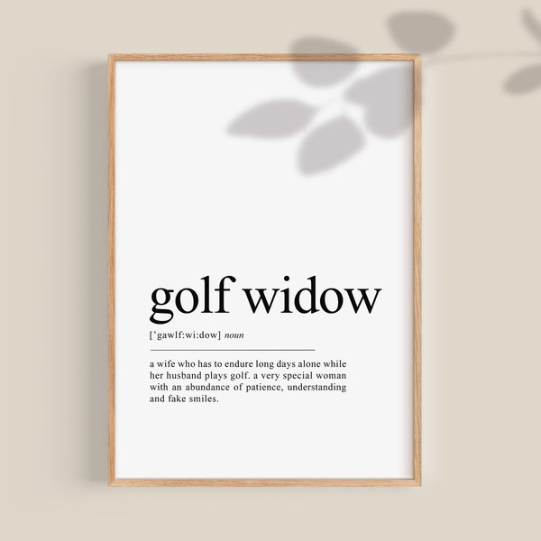 Golf Widow Definition Print, Golf Wife Gift, gift for Golf Wife, Golf partner gift, Golfer gift, golf dad, printable wall art