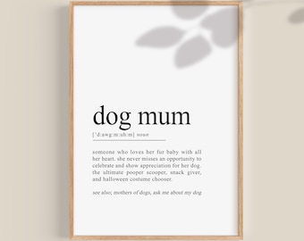 Dog Mum Print, Dog Mum Definition Print, Dog Mum Gift, gifts for dog moms, dog lover poster, love dogs art, dog mama wall decor