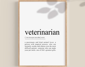 May include: A black and white printable definition of the word "veterinarian" with the pronunciation and a description of the profession. The definition reads: "a passionate and kind animal lover. a person with magical powers, who can instantly soothe and charm even the most difficult patient. someone who can make your pet smile. one of life's greatest gifts."
