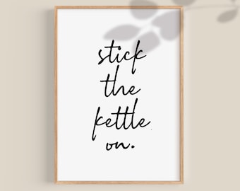 Funny Irish Print, Stick the Kettle On, Kitchen Wall Art (Digital Download)