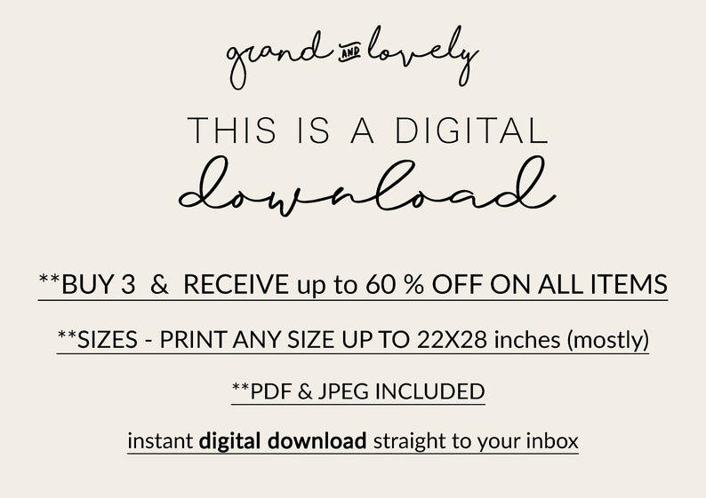 Op de afbeelding: Tekst overlay op een lichtbeige achtergrond die "grand & lovely THIS IS A DIGITAL download **BUY 3 & RECEIVE up to 60% OFF ON ALL ITEMS **SIZES - PRINT ANY SIZE UP TO 22X28 inches (mostly) **PDF & JPEG INCLUDED instant digital download straight to your inbox" luidt.