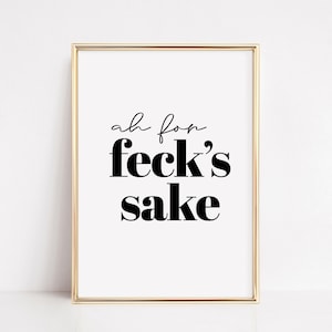 Funny Irish Gifts, Feck Print, Irish Prints, Ireland gifts, Irish Kitchen Decor, Irish Souvenir Posters, Printable wall art | DIGITAL