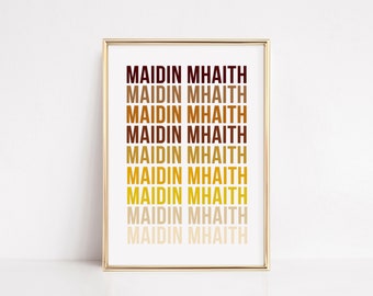 Maidin Mhaith Print, Good Morning Poster, Kitchen wall decor, Irish Gifts, Irish Wall Art, Gaelic art, printable wall art