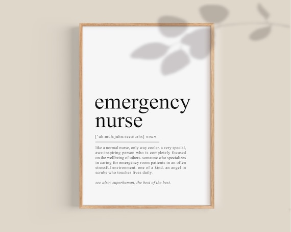 Emergency Nurse definition print, ER nurse gift, Emergency Room Nurse poster, Nurse to be Graduation Gift | Printable Art, DIGITAL