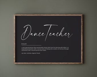 Dance Teacher Gift, Dance Teacher Definition, Gift for Dancing Teacher, Dancing Teacher gift, Dance gifts, Dance Print