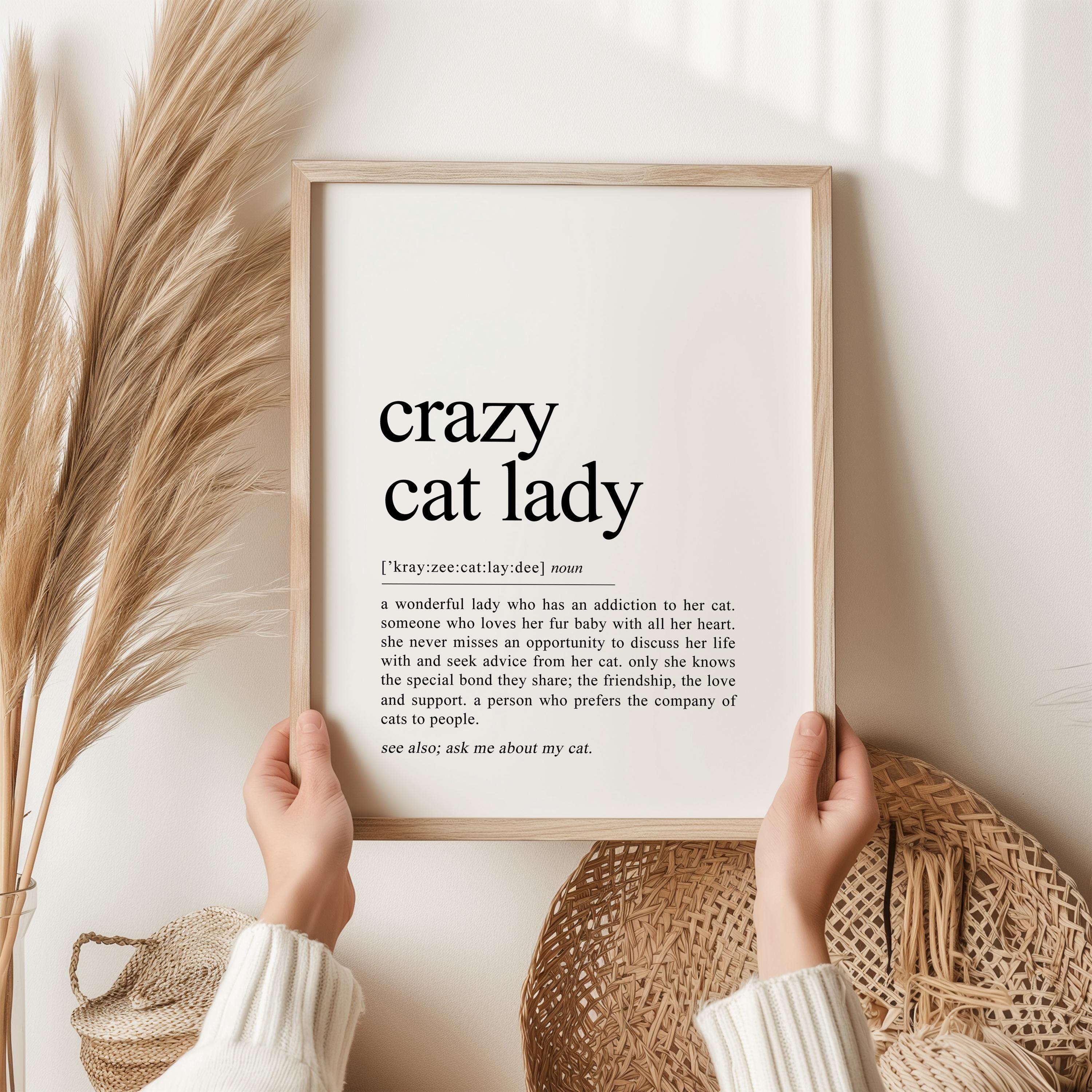 Crazy Cat Lady Definition Print Gifts for Cat Mom Print Funny Cat Crazy Cat Lady Definition Print Gifts for Cat Mom Print Funny Cat
