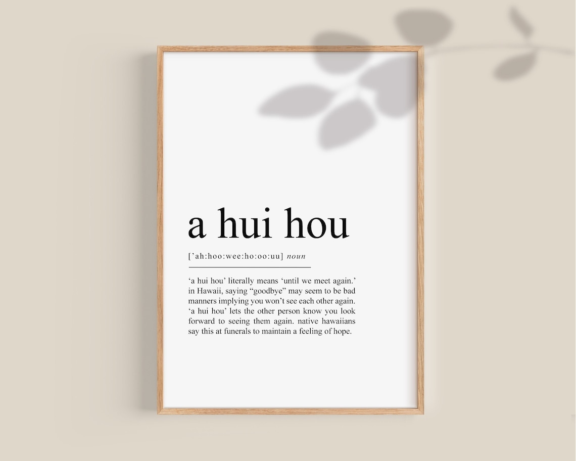 A Hui Hou Definition Print A Hui Hou Poster Aloha Gift Etsy
