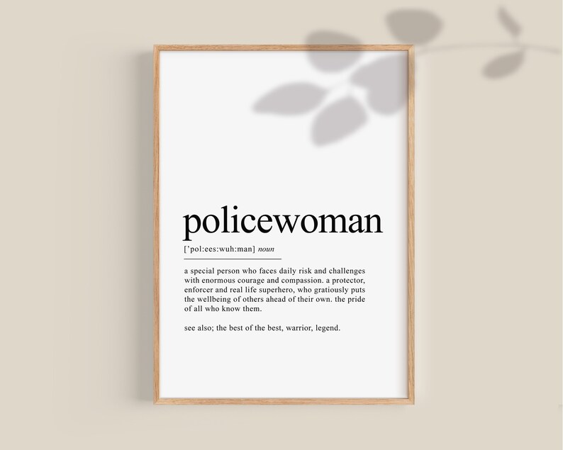 May include: A printable definition of the word "policewoman" in a black and white minimalist style. The definition describes a policewoman as a special person who faces daily risk and challenges with enormous courage and compassion. The definition also includes the phonetic pronunciation of the word.