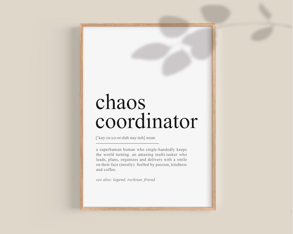 Chaos Coordinator Gift | Funny Gifts for Busy Mom, Office Manager Gifts, Coach Gift, New Mum, Friend Printable Wall Art, Digital Download