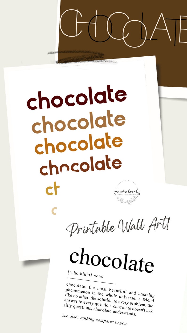 May include: Printable wall art featuring the word "chocolate" written in different shades of brown. The text is defined as "the most beautiful and amazing phenomenon in the whole universe."