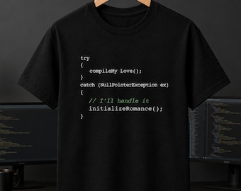 Funny Programmer Love T Shirt, Coding Romance Tee, Software Developer Humor Shirt, Nerd Gift for Him Her