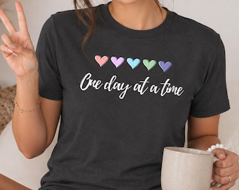 One Day at a Time Shirt, Recovery Gift, Mental Health Tee, Positive Quote Shirt, Milestone